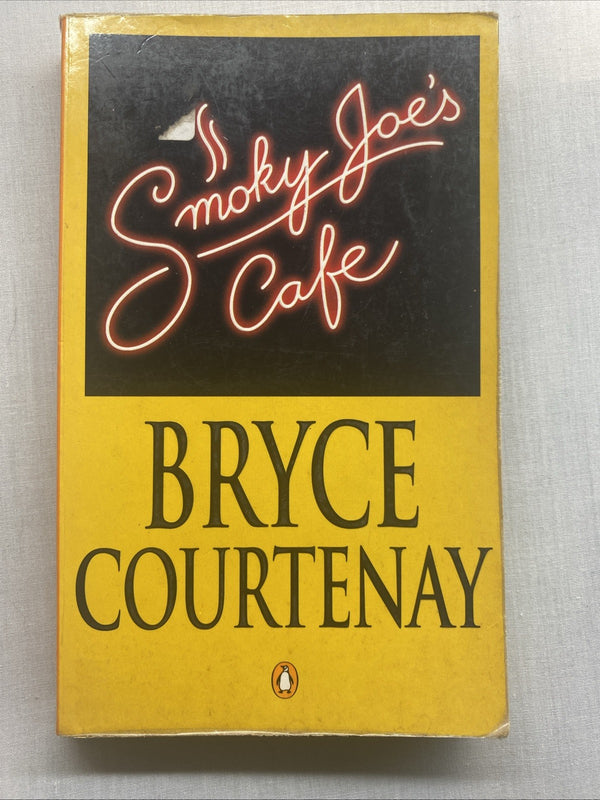 Smoky Joe's Cafe by Bryce Courtenay (Trade Paperback)