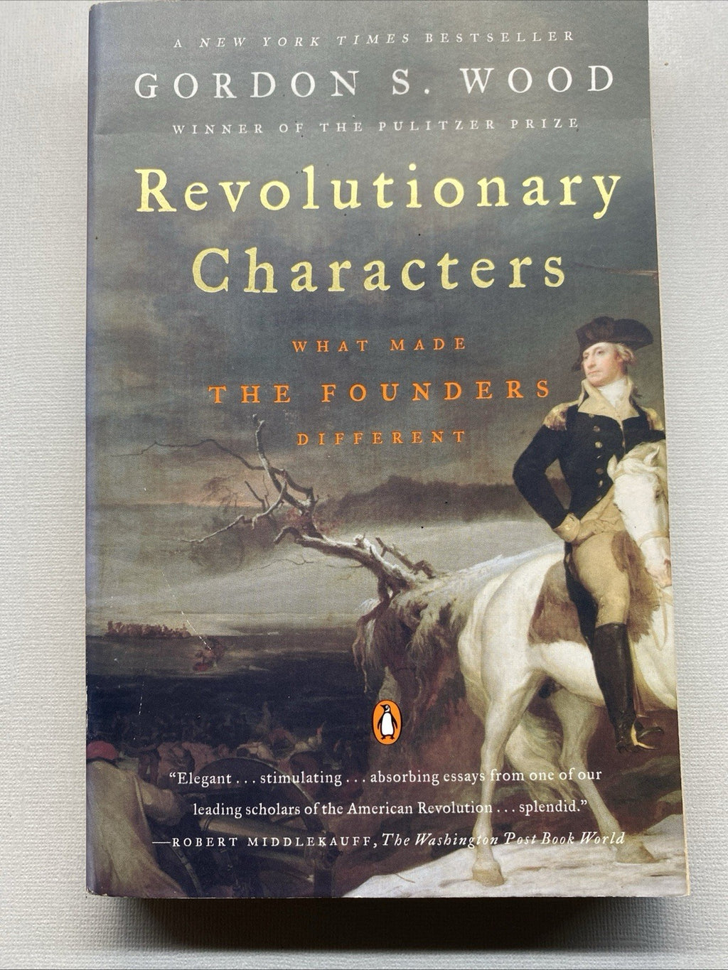 Revolutionary Characters: What Made the Founders Different by Gordon S. Wood